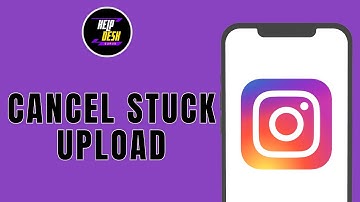HOW TO CANCEL STUCK UPLOAD ON INSTAGRAM