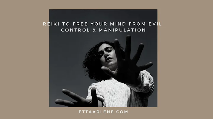 Reiki Energy Healing to Free Your Mind From Evil C...