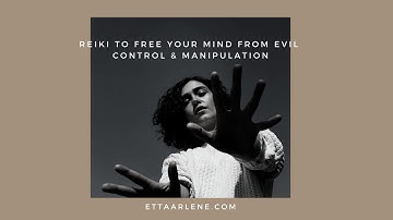 Reiki Energy Healing to Free Your Mind From Evil Control & Manipulation