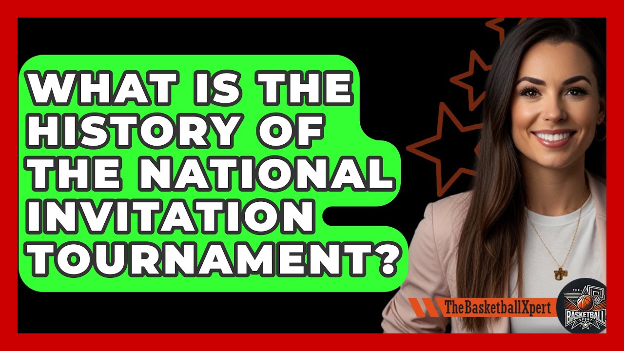 What Is The History Of The National Invitation Tournament? - The Basketball Xpert