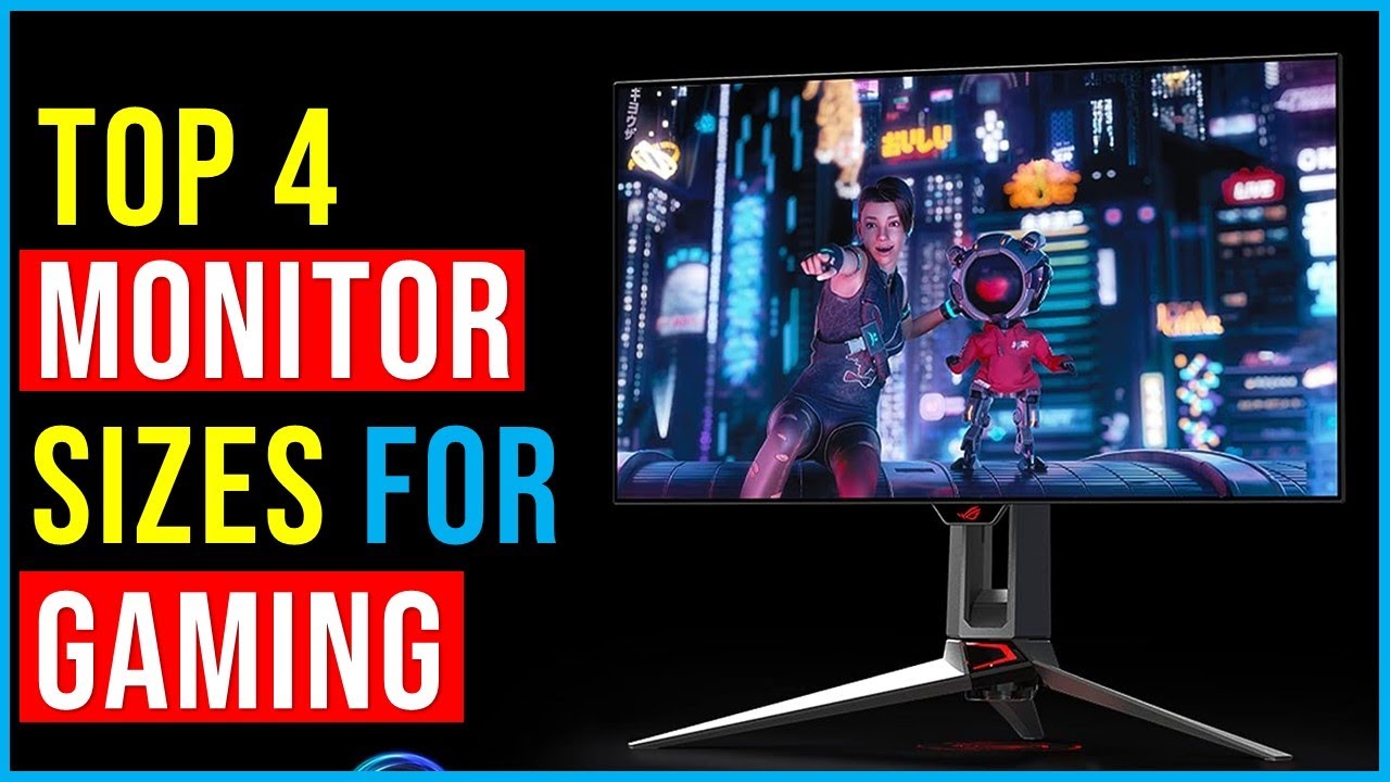 Top 4 Best Monitor Sizes For Gaming in 2024 The Best Monitor Sizes