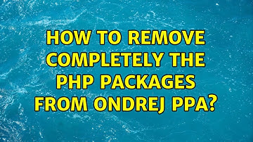 Ubuntu: How to remove completely the php packages from ondrej PPA?