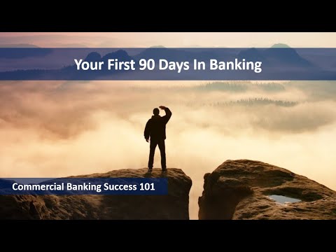 Your First 90 Days - Careers in Commercial Banking