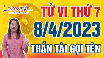 Tử Vi Hàng Ngày 8/4/2023 Thứ 7 Thần Tài Gọi Tên Con Giáp Này Làm Đâu Trúng Đấy