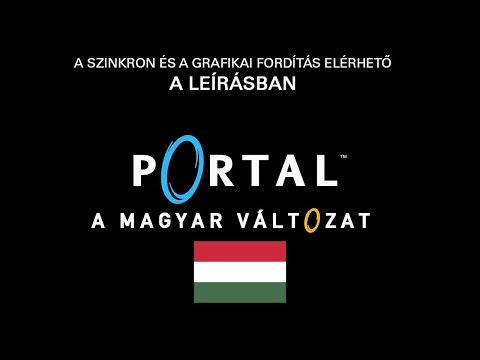 portal magyar szinkronnal egy nap ki jácás portal 2 lesz csak magyar szövegel  és portal 1 videó ban
