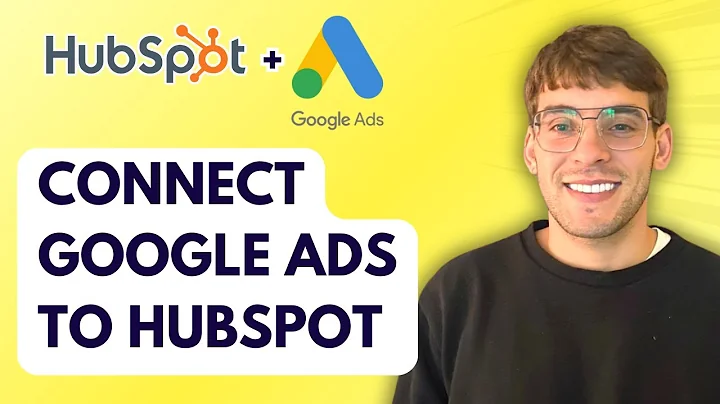 How to Connect Google Ads to HubSpot [2025 Guide]