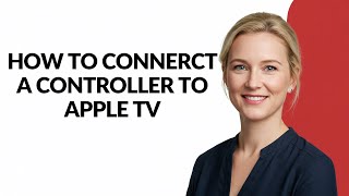 How to Connerct a Controller to Apple Tv - Julia'sTutorials