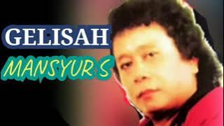 Gelisah _ Mansyur S