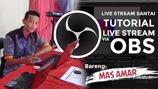 Live Stream Santai Bareng Mas Amar - Tutorial Live Stream via OBS screenshot 5