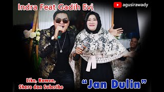 Jan Dulin - Indra Kharisma fet Gadie Evi
