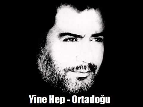 Yine Hep - Ortadoğu (Ahmet Kaya)