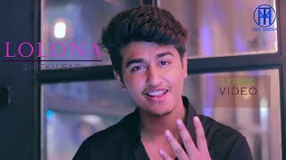 LOLONA -Lyrics Video- Shiekh Sadi Feat Arman Alif - Official Music Video - Bangla New Song 2018