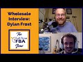 Reverse Wholesale Sourcing - Million Dollar Amazon FBA Seller Dylan Frost Interview