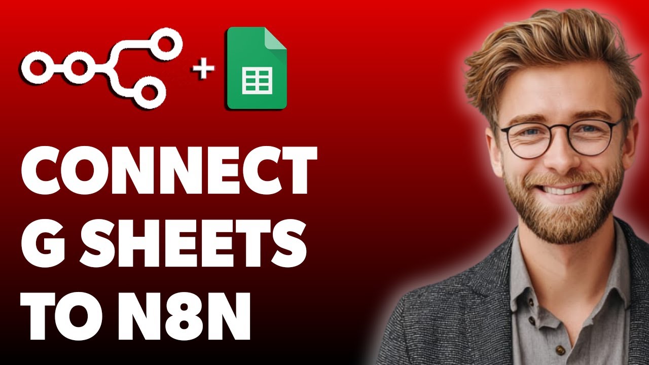 How To Connect Google Sheets To Your N8n Ai Automation Workflow [2025 ...