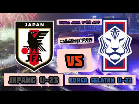 jepang u-23 vs korea selatan u-23 || piala asia u-23 afc || senin 22 april 2024