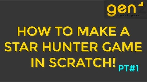 How To Make A Star Hunter Game in Scratch | Pt. 1