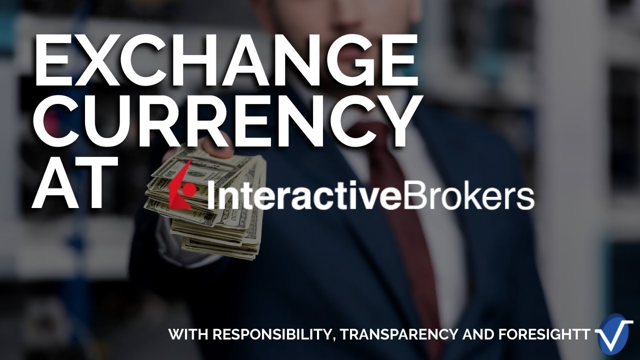 How to Exchange currency at Interactive Brokers YouTube