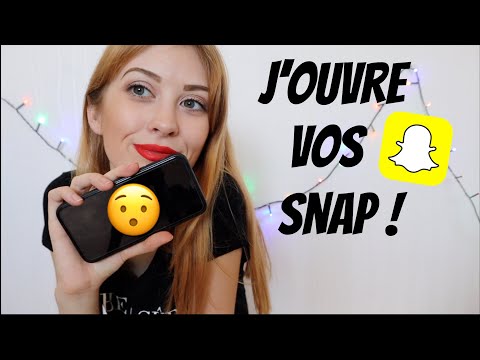 J'OUVRE VOS SNAPCHAT !