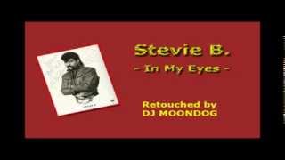 Stevie B -  In my eyes (DJ Moondog Retouched)