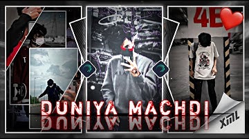 DUNIYA MACHDI 🥵💓 || NEW XML FILE 🎟️🦋 || NEW TREND XML 👀💥 || @Bright__Editz #alightmotion #xml