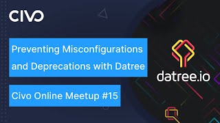 Preventing Kubernetes misconfigurations and deprecations with Datree