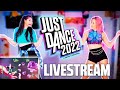 1st just dance 2022 stream in early access  w astylia part 1