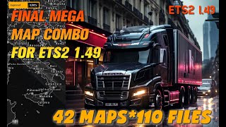 Final Mega Map Combo for ETS2 1.49 - 42 maps, 110 files, fixes and connections - Tutorial and links