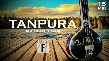 Tanpura - F scale | 15 min Tanpura | Meditation Music for Relaxing & Calming | For Practicing vocals