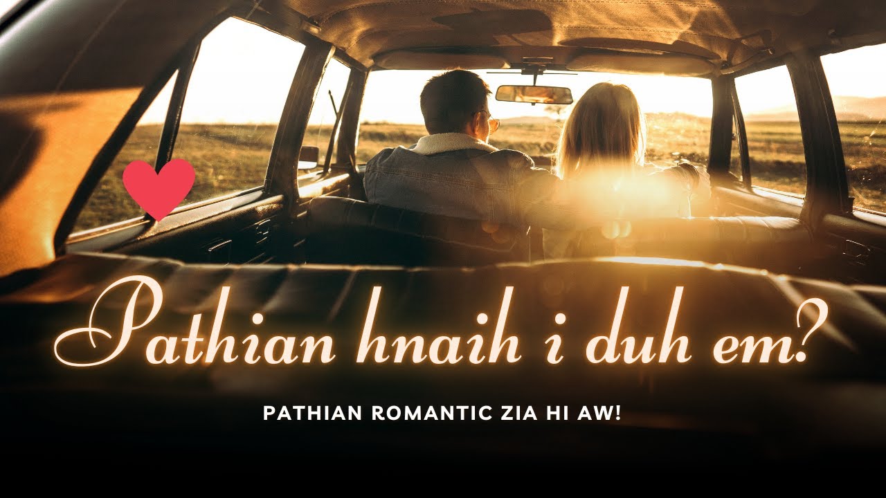 Pathian hnaih i duh em?