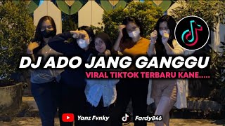 DJ ADO JANG GANGGU ITU SA PUNYA BY ANGGA FVNKY MENGKANE VIRAL TIKTOK