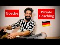 Goethe vs private coaching which one is better 