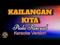 Kailangan kita  piolo pascual karaoke version