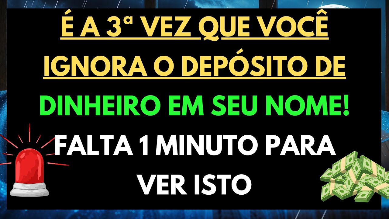 💸 DEUS DIZ: VOCÊ IGNOROU SEU DEPÓSITO DUAS VEZES 🎁 — A TERCEIRA É A ÚLTIMA. RESTA 1 MINUTO.