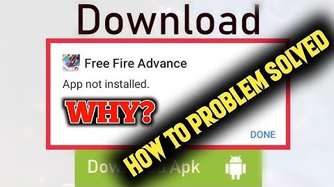 Free Fire Advance Server App not install. But Why, How to problem solved.