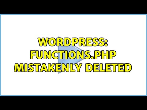 Wordpress: functions.php mistakenly deleted (2 Solutions!!)