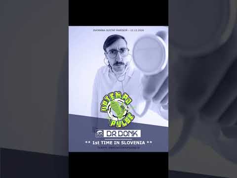 DR DONK – FIRST TIME IN SLOVENIA!
