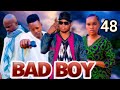 BAD BOY Episode 48 