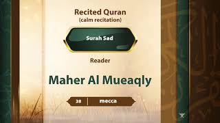 surah Sad {{38}} Reader Maher Al Mueaqly