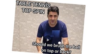 Table Tennis Top Spin - Should we brush th ball on top or back? #shorts #meyzileyoutubeshorts