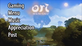 Gaming Menu Music Appreciation Post!