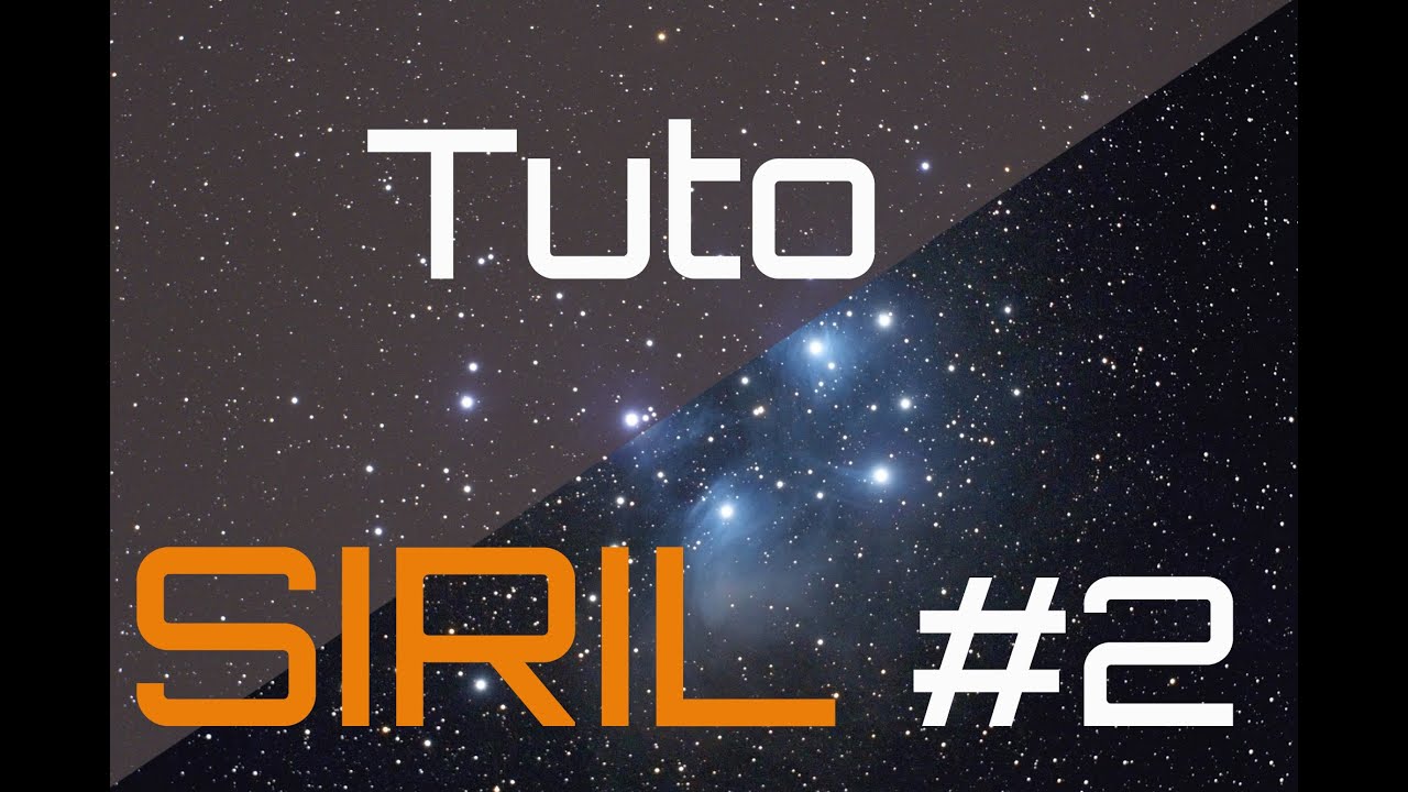 Traitez vos images du ciel profond avec SIRIL #2