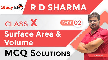 Surface Areas and Volumes MCQs 10th | Q No. 13 to 24 | Part 2| RD Sharma | Study Isle | Ambar Sir