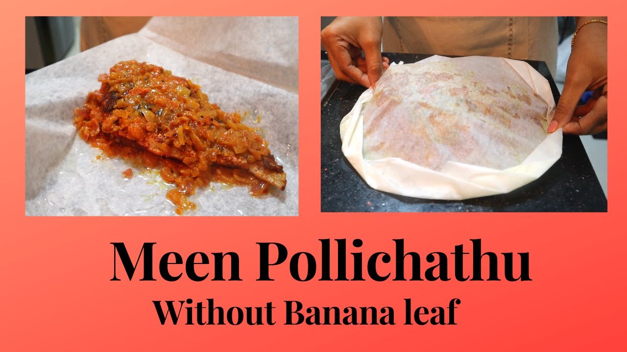 How to cook fish inside paper PAPER WRAP FISH Meen Pollichathu