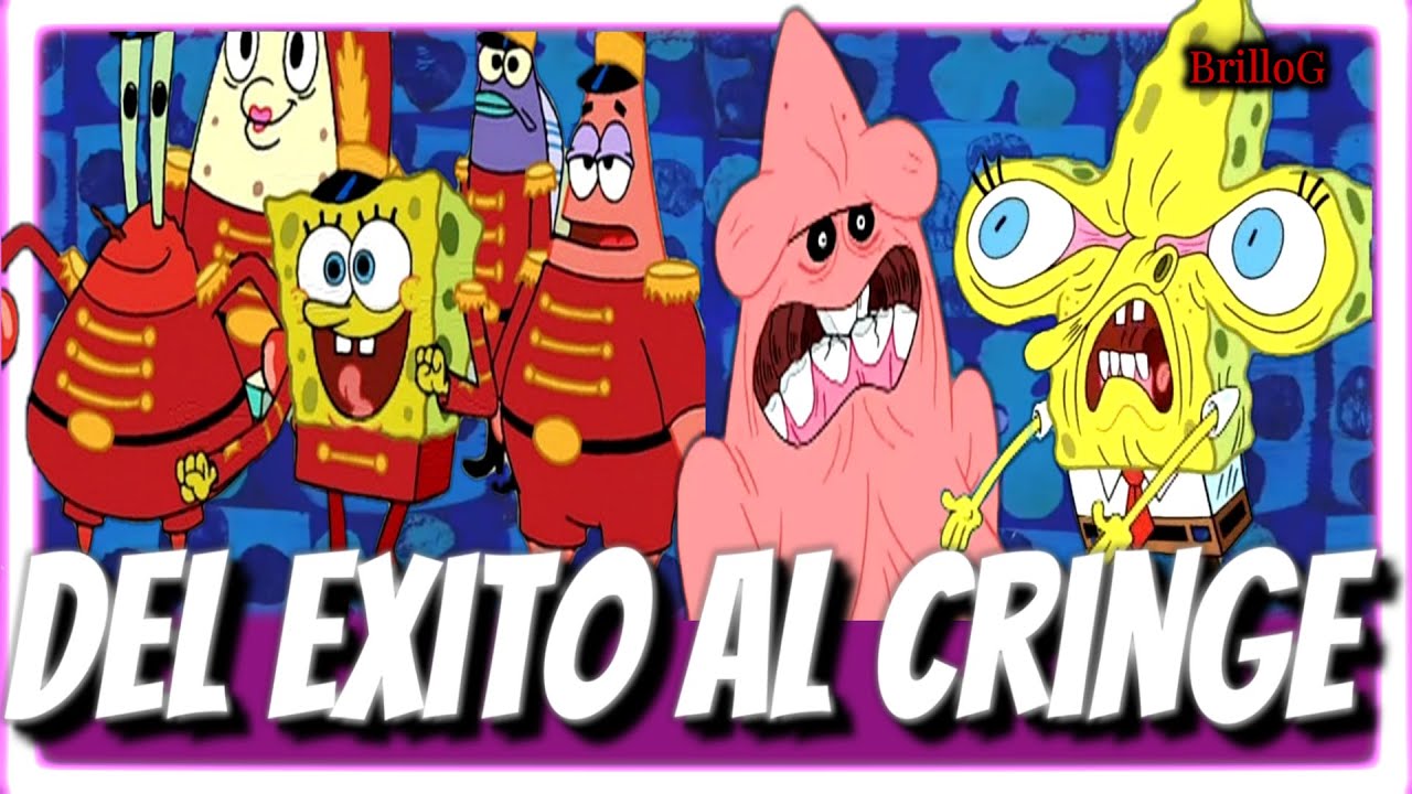 El Éxito la Decadencia y Muerte de Bob Esponja Lo Mejor y Lo Peor de Bob Esponja