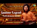 Santoor legend pandit shivkumar sharma  indian classical instrumental music  audio