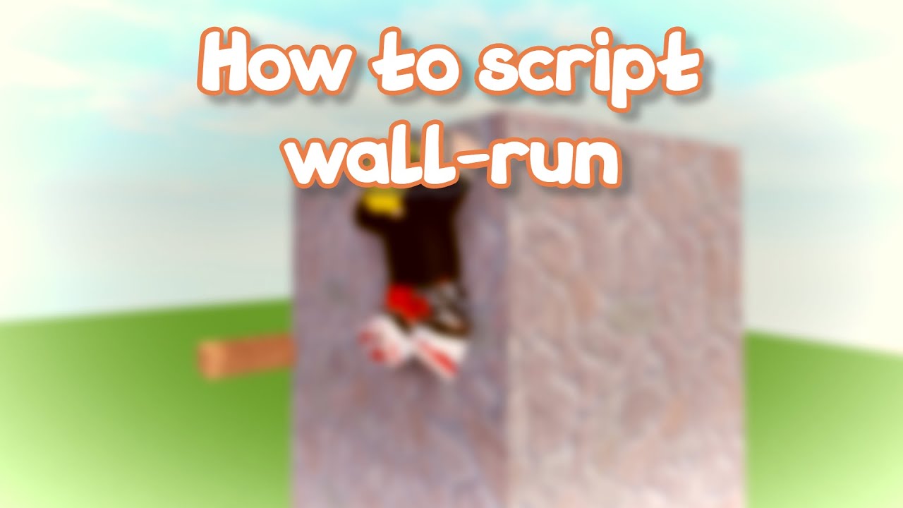 How To Make A Wall Run Script Parkour Roblox Scripting Youtube - roblox wall run physics