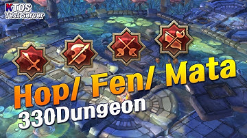 [KTOS Test Server Re:Build] Hop/ Fen/ Mata 330Dungeon