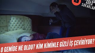 O Gemide Neler Oldu? Kim Kiminle Gizli İş Çeviriyor? 510. Bölüm