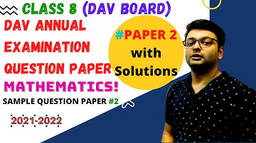 DAV Board Question Paper | Math Class 8 Solution | Sample Paper 02 | Art Of Mathematica