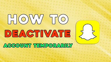 How To Deactivate Snapchat Account Temporarily (Quick and Easy)